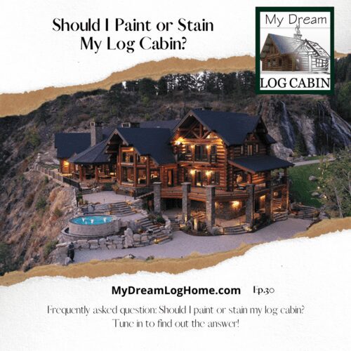My dream log cabin podcast